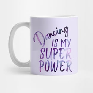 Dancing Is My Superpower Mug